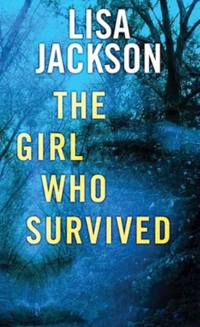 Cover for Lisa Jackson · Girl Who Survived (Bok) (2022)