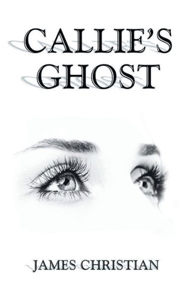 Cover for James Christian · Callie's Ghost (Paperback Bog) (2019)