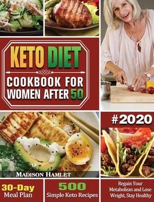 Cover for Madison Hamlet · Keto Diet Cookbook for Women After 50 #2020 (Hardcover Book) (2019)