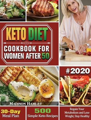 Cover for Madison Hamlet · Keto Diet Cookbook for Women After 50 #2020 (Gebundenes Buch) (2019)