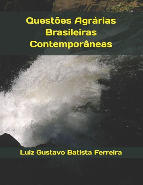 Cover for Luiz Gustavo Batista Ferreira · Questões Agrárias Brasileiras Contemporâneas (Book) (2021)