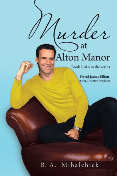 Cover for B A Mihalchick · Murder at Alton Manor (Paperback Book) (2021)