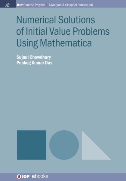 Cover for Sujaul Chowdhury · Numerical Solutions of Initial Value Problems Using Mathematica (Paperback Book) (2018)