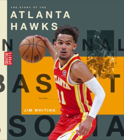 Cover for Jim Whiting · Story of the Atlanta Hawks (Book) (2023)