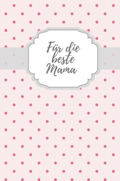 Cover for Susi Fuchs · Fur die beste Mama (Paperback Book) (2019)