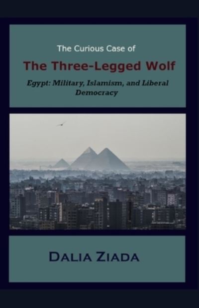 Cover for Dalia Ziada · The Curious Case of the Three-Legged Wolf (Paperback Book) (2019)