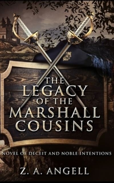 The Legacy of the Marshall Cousins - Z a Angell - Boeken - Blurb - 9781715233730 - 21 december 2021