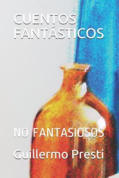 Cover for Guillermo Presti · Cuentos Fant (Paperback Book) (2018)