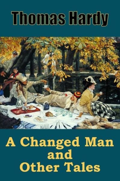 A Changed Man and Other Tales - Thomas Hardy - Books - Createspace Independent Publishing Platf - 9781724820730 - August 5, 2018