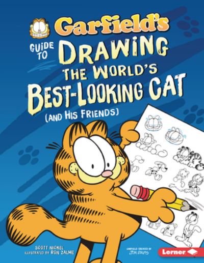 Cover for Scott Nickel · Garfield's (R) Guide to Drawing the World's Best-Looking Cat (and His Friends) (Paperback Book) (2020)