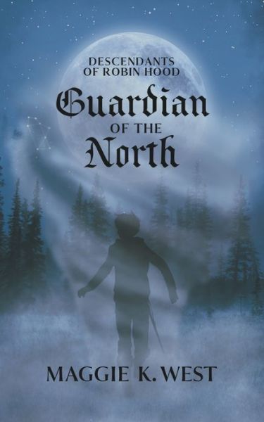 Cover for Maggie K. West · Guardian of the North (Book) (2023)