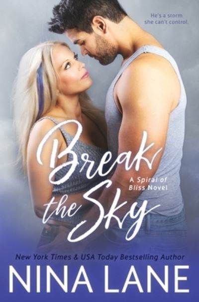 Cover for Nina Lane · Break the Sky (Paperback Book) (2020)