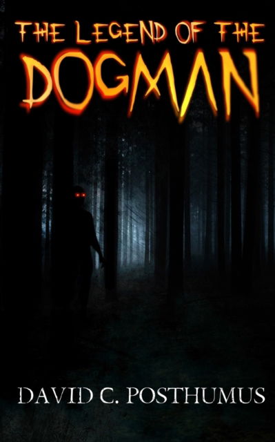 Cover for David C. Posthumus · The Legend of the Dogman (Taschenbuch) (2021)