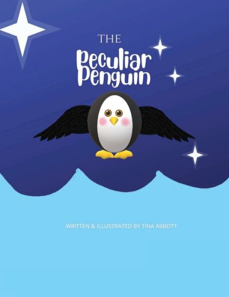 Cover for Tina Abbott · The Peculiar Penguin (Paperback Book) (2021)