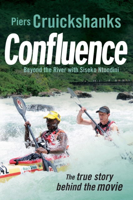 Confluence - Piers Cruikshanks - Książki - Pan Macmillan South Africa - 9781770104730 - 1 kwietnia 2017