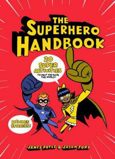 Cover for James Doyle · The Superhero Handbook: 20 Super Activities to Help You Save the World (Paperback Book) (2017)