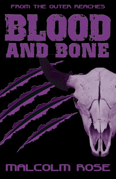 Cover for Rose Malcolm · Blood and Bone - YA Fiction (Paperback Book) (2019)