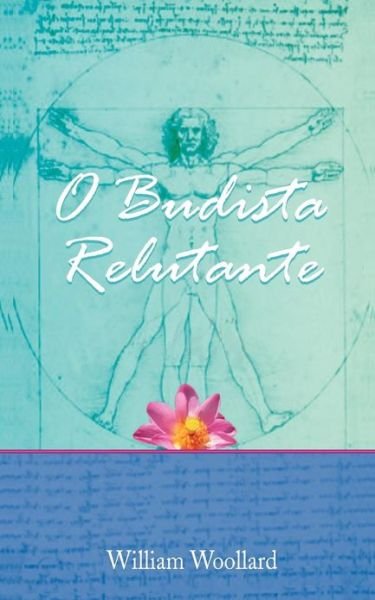Cover for William Woollard · O Budista Relutante (Taschenbuch) (2013)