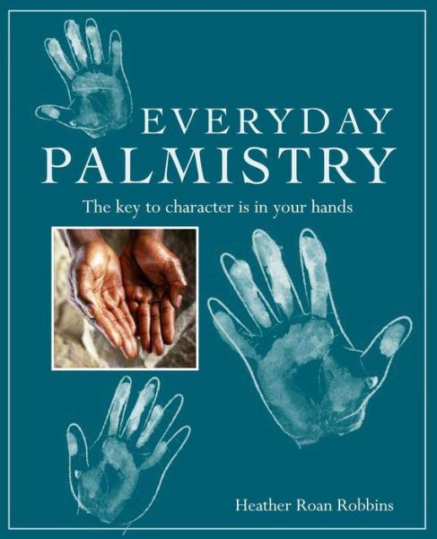 Cover for Heather Roan Robbins · Everyday Palmistry (Paperback Book) (2016)