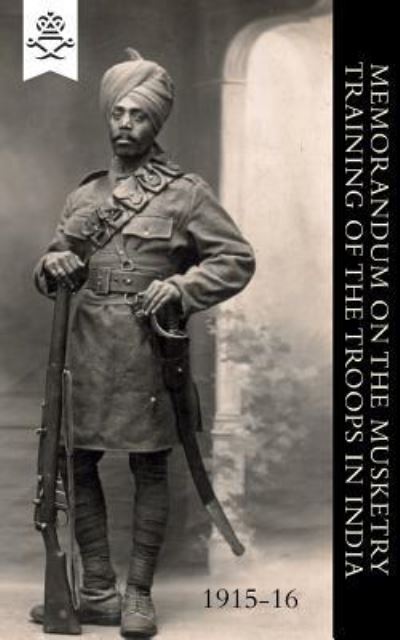 Cover for Armt Headquarters Simla · Memorandum on the Musketry Training of the Troops in India 1915-16 (Paperback Book) (2018)
