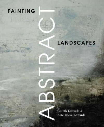 Cover for Gareth Edwards · Painting Abstract Landscapes (Taschenbuch) (2021)