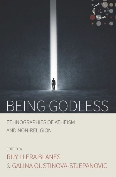 Cover for Ruy Llera Blanes · Being Godless: Ethnographies of Atheism and Non-Religion - Studies in Social Analysis (Paperback Bog) (2017)