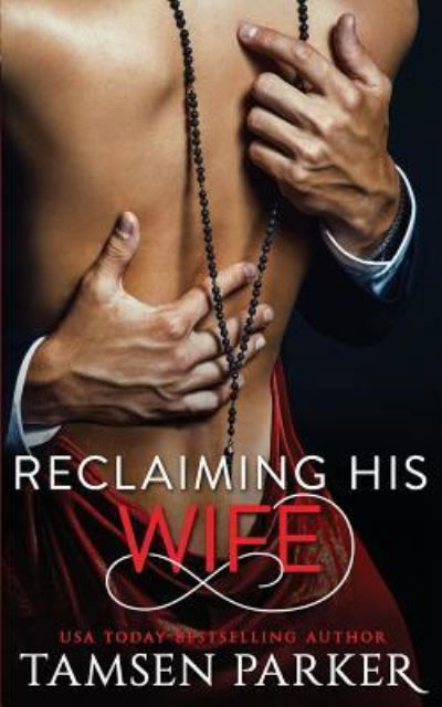 Cover for Tamsen Parker · Reclaiming His Wife (Paperback Book) (2019)