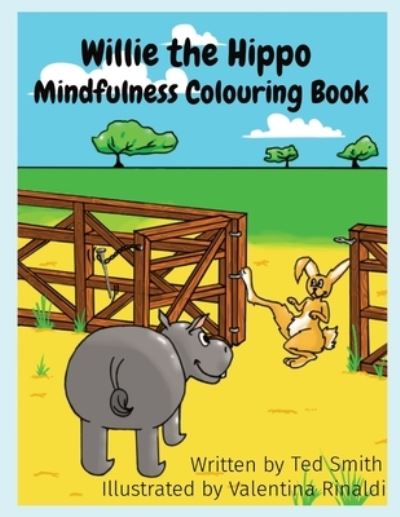 Cover for Ted Smith · Willie the Hippo Mindfulness Colouring Book: Willie the Hippo and Friends (Paperback Book) (2020)