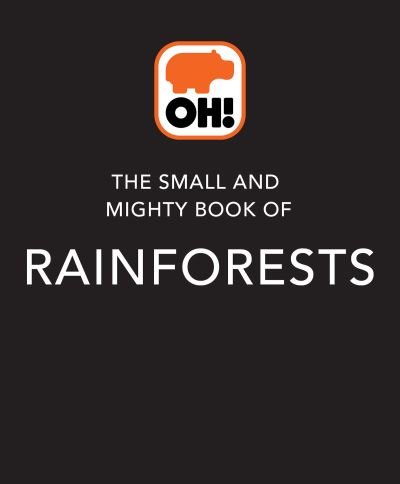 Cover for Clive Gifford · The Small and Mighty Book of Rainforests: Pocket-sized books, MASSIVE facts! - Small and Mighty (Gebundenes Buch) (2022)