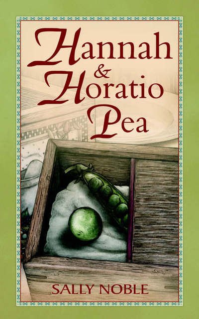 Cover for Sarah Noble · Hannah and Horatio Pea (Paperback Book) (2006)