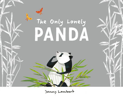 Cover for Jonny Lambert · The Only Lonely Panda (Hardcover Book) (2017)