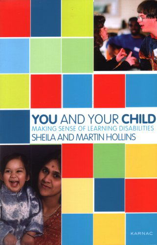 Cover for Martin Hollins · You and Your Child: Making Sense of Learning Disabilities - The Karnac Developmental Psychology Series (Paperback Book) (2005)