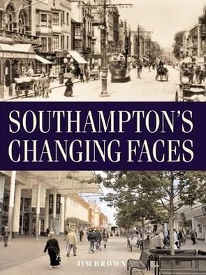 Cover for Jim Brown · Southampton's Changing Faces (Taschenbuch) (2013)