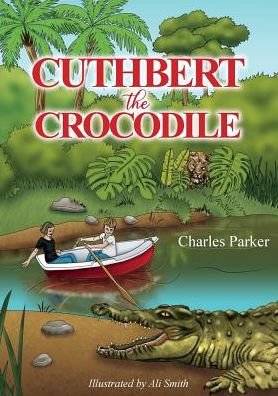Cover for Charles Parker · Cuthbert the Crocodile (Pocketbok) (2019)
