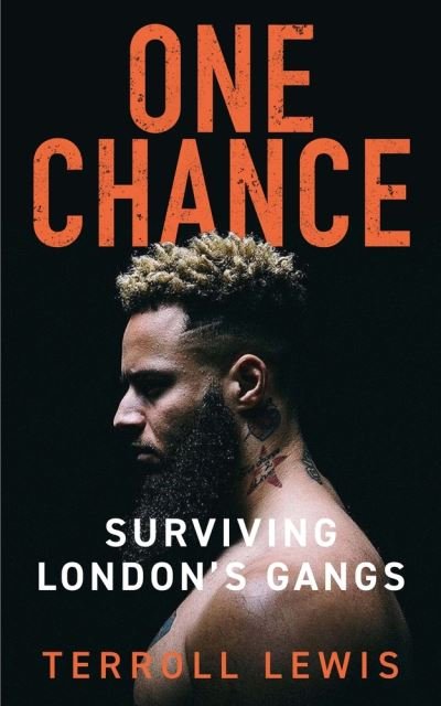 Cover for Terroll Lewis · One Chance: Surviving London's Gangs (Paperback Book) (2021)