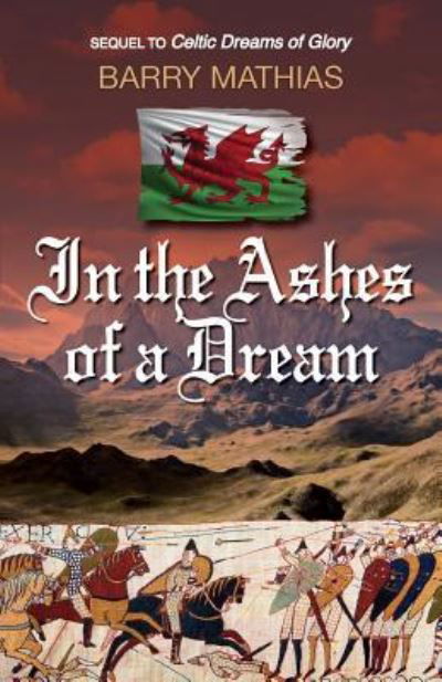 Cover for Barry Mathias · In the Ashes of a Dream : Sequel to Celtic Dreams of Glory (Pocketbok) (2018)