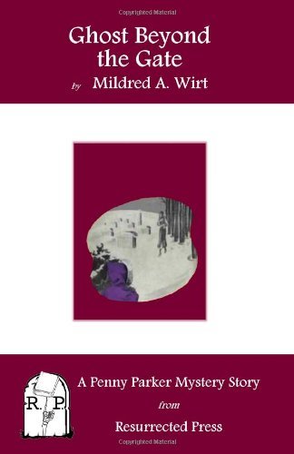 Cover for Mildred A. Wirt · Ghost Beyond the Gate: a Penny Parker Mystery Story (Paperback Book) (2010)