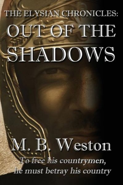 Cover for M B Weston · The Elysian Chronicles: Out of the Shadows (Paperback Book) (2014)