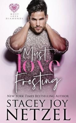 Cover for Stacey Joy Netzel · Must Love Frosting (Paperback Book) (2019)