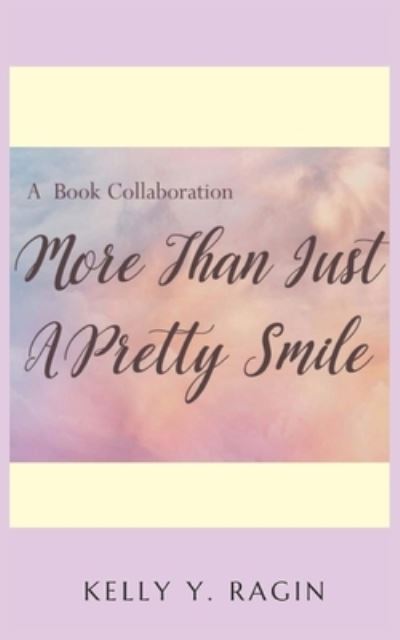 Cover for Kelly Ragin · More than Just a Pretty Smile (Paperback Book) (2020)