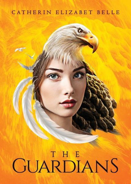 Cover for Catherin Elizabet Belle · The Guardians (Paperback Book) (2017)