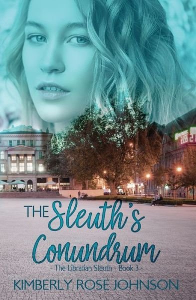 Cover for Kimberly Rose Johnson · The Sleuth's Conundrum (Paperback Book) (2019)