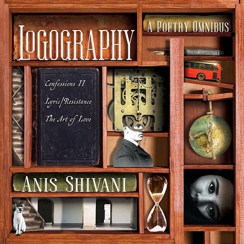 Cover for Anis Shivani · Logography: A Poetry Omnibus (Paperback Book) (2019)