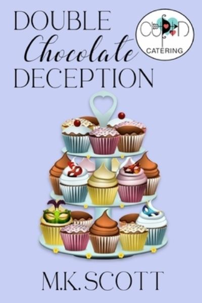 Cover for M K Scott · Double Chocolate Deception - Cupid's Catering Company (Paperback Book) (2021)