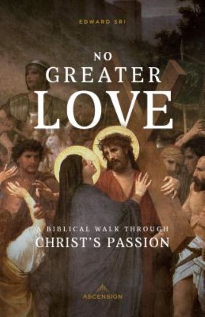 Cover for Edward Sri · No Greater Love (Paperback Book) (2019)