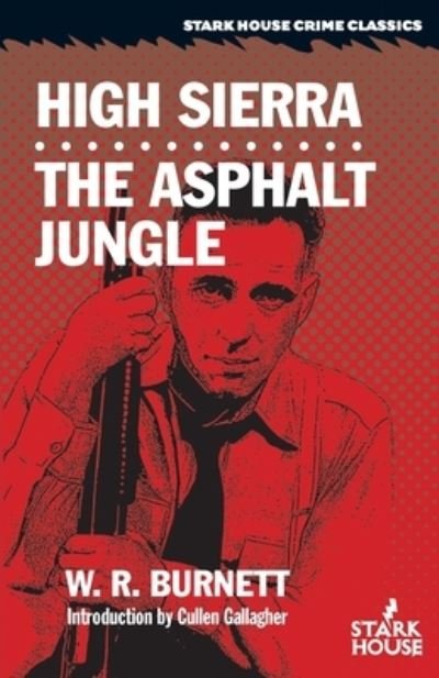 Cover for W R Burnett · High Sierra / The Asphalt Jungle (Paperback Bog) (2022)