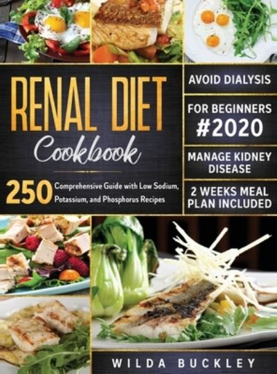 Cover for Wilda Buckley · Renal Diet Cookbook for Beginners #2020 (Hardcover Book) (2020)