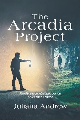 Cover for Juliana Andrew · The Arcadia Project (Paperback Bog) (2023)