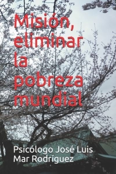 Cover for Psicologo Rodriguez · Mision, eliminar la pobreza mundial (Paperback Book) (2017)