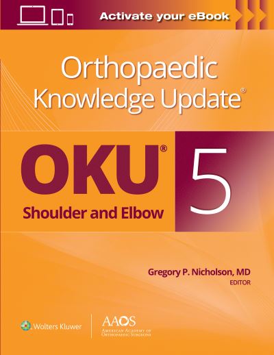 Cover for Orthopaedic Knowledge Update®: Shoulder and Elbow 5: Print + Ebook - Orthopaedic Knowledge Update (Paperback Book) (2020)